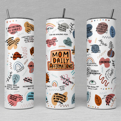 Mom Daily Affirmations Tumbler, Custom Mom Tumbler, Mothers Day Tumblers, Self Care Gift
